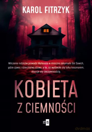 Kobieta z ciemności - Fitrzyk Karol [KSIĄŻKA]