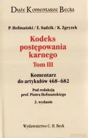 Kodeks postępowania karnego. Tom III. Komenta [KSIĄŻKA]