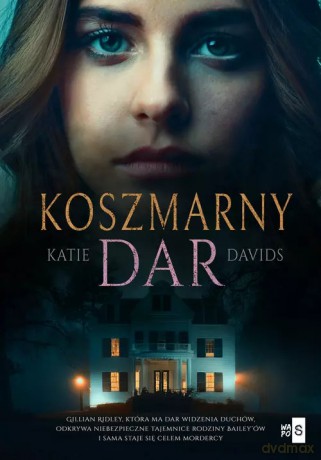 Koszmarny dar - Katie Davids [KSIĄŻKA]