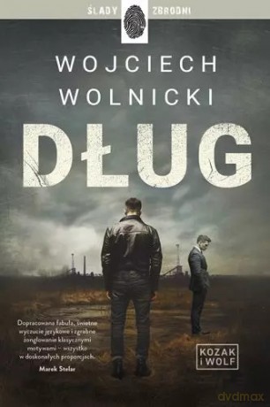 Kozak i Wolf. Tom 1. Dług. Z autografem - Wojciech Wolnicki [KSIĄŻKA]