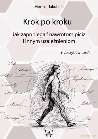 Krok po kroku. Jak zapobiegać nawrotom picia i innym uzależnieniom + zeszyt ćwiczeń - Monika Jakubiak [KSIĄŻKA]