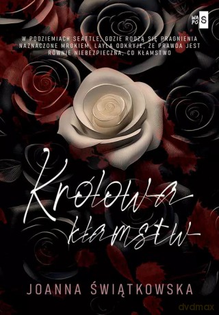 Królowa kłamstw - Świątkowska Joanna [KSIĄŻKA]