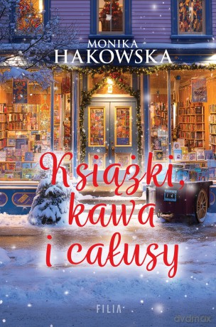 Książki, kawa i całusy - Monika Hakowska [KSIĄŻKA]