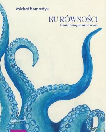 Ku równości - Bomastyk Michał [KSIĄŻKA]