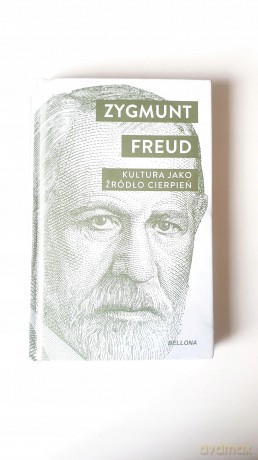 Kultura jako źródło cierpień - Zygmunt Freud [KSIĄŻKA]