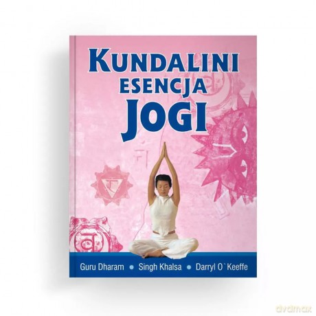 Kundalini esencja jogi [KSIĄŻKA]