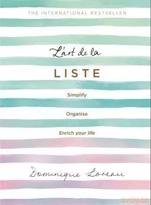 L`art de la Liste: Simplify, organise and enrich your life - Dominique Loreau [KSIĄŻKA]