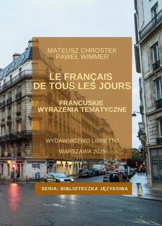 Le français de tous les jours - Chrostek Mateusz, Wimmer Paweł [KSIĄŻKA]