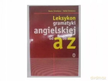 Leksykon gramatyki angielskiej od a do z - B.Śmietana i in [KSIĄŻKA]