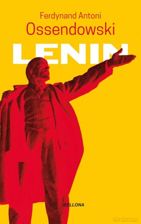 Lenin - Antoni Ferdynand Ossendowski [KSIĄŻKA]