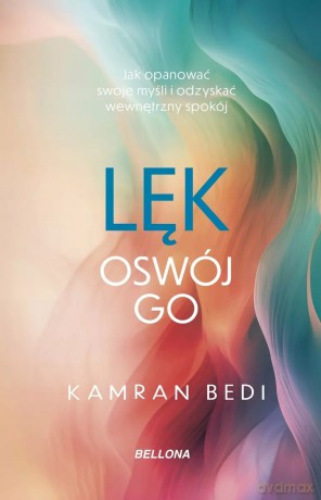 Lęk. Oswój go - Kamran Bedi [KSIĄŻKA]