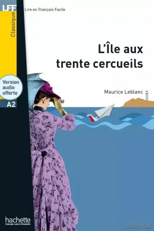 LFF L'Ile aux trente cercueils + audio online (A2) - Maurice Leblanc [KSIĄŻKA]