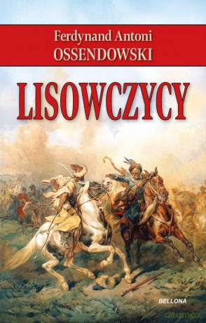 Lisowczycy - Ferdynand Antoni Ossendowski [KSIĄŻKA]