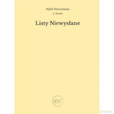 Listy Niewysłane - Brucko A. [KSIĄŻKA]