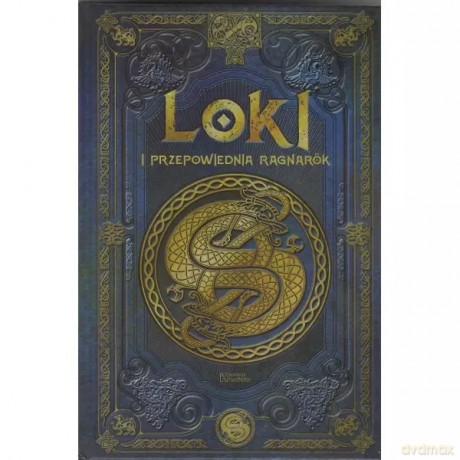 Loki i przepowiednia Ragnarok /Saga Lokiego 1 - Lorenzo Aranzazu Serrano [KSIĄŻKA]