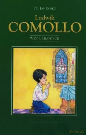 Ludwik Comollo - wzrór młodych - Jan Bosko [KSIĄŻKA]