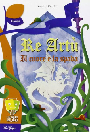 LW Re artu Il cuore e la spada [KSIĄŻKA]