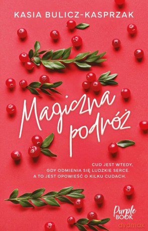 Magiczna podróż - Kasia Bulicz-Kasprzak [KSIĄŻKA]
