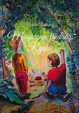 Magiczna podróż Rysia - Natalia Boniewicz [KSIĄŻKA]