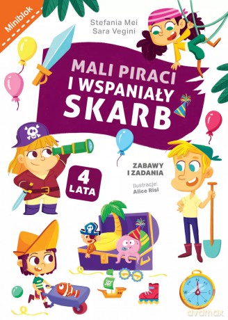 Mali piraci i wspaniały skarb. Zabawy i zadania - Alice Risi (ilustr.), Stefania Mei, Sara Vegini [KSIĄŻKA]