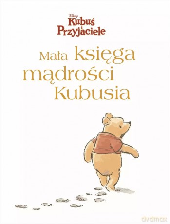 Mała księga mądrości Kubusia. Disney Kubuś i Przyjaciele - Brittany Rubiano, Mike Wall (ilustr.) [KSIĄŻKA]