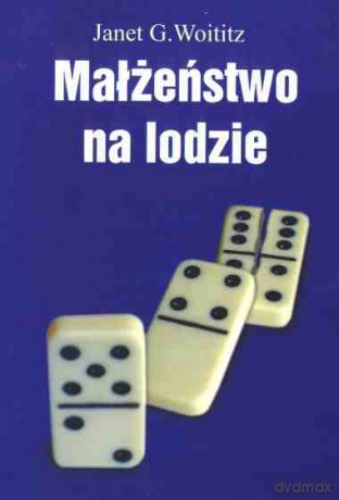 Małżeństwo na lodzie. Jak nauczyć się żyć z alkoholikiem - Janet G. Woititz [KSIĄŻKA]