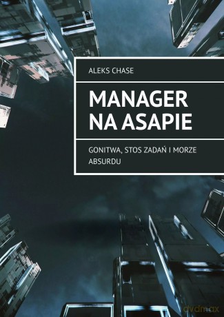 Manager na ASAPie - Aleks Chase [KSIĄŻKA]