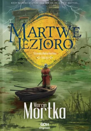 Martwe jezioro - Marcin Mortka [KSIĄŻKA]