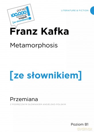 Metamorphosis. Przemiana. Poziom B1 - Franz Kafka [KSIĄŻKA]