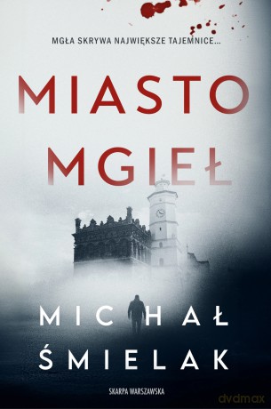 Miasto Mgieł. Z autografem - Michał Śmielak [KSIĄŻKA]