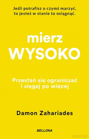Mierz wysoko (wydanie pocketowe) - Damon Zahariades [KSIĄŻKA]