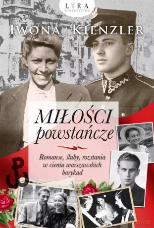 Miłości powstańcze - Iwona Kienzler [KSIĄŻKA]