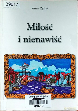 Miłość i nienawiść, książka papierowa - Żyłko [KSIĄŻKA]