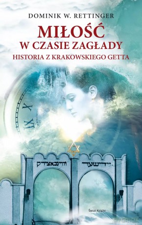 Miłość w czasie zagłady - Dominik W. Rettinger [KSIĄŻKA]