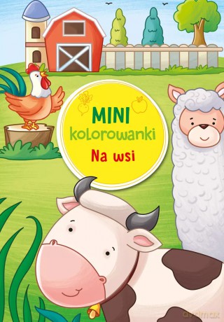 Mini kolorowanki. Na wsi [KSIĄŻKA]