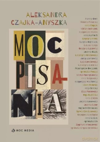 Moc pisania - Czajka-Anyszka Aleksandra [KSIĄŻKA]
