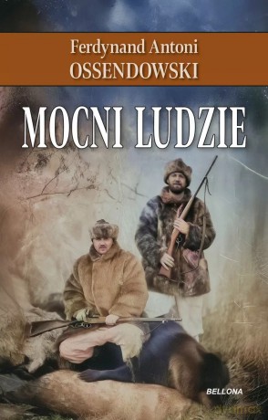 Mocni ludzie - Ferdynand Antoni Ossendowski [KSIĄŻKA]