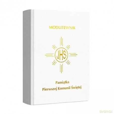 Modlitewnik. Pamiątka Pierwszej Komunii Świętej [KSIĄŻKA]