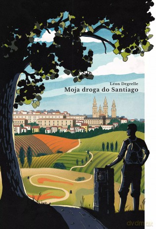 Moja droga do Santiago - Leon Degrelle [KSIĄŻKA]