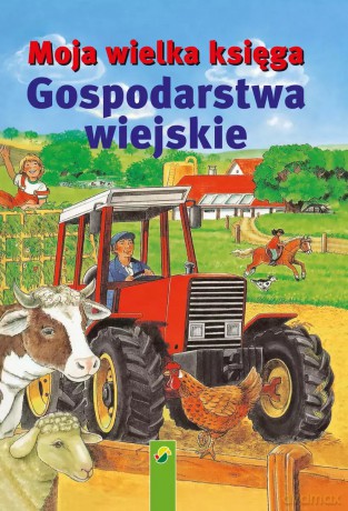 Moja wielka księga. Gospodarstwa wiejskie [KSIĄŻKA]