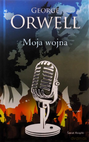 Moja wojna (edycja kolekcjonerska) - George Orwell [KSIĄŻKA]