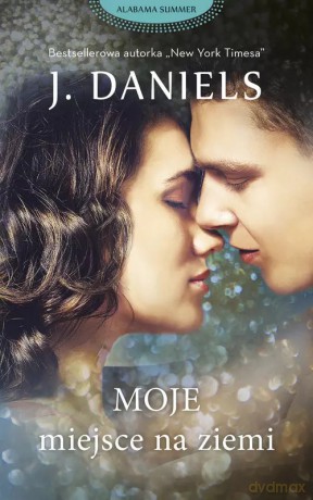 Moje miejsce na ziemi - J.Daniels [KSIĄŻKA]