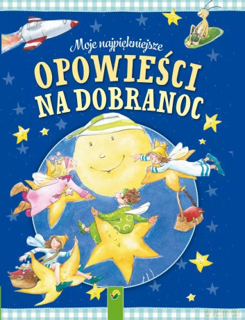 Moje najpiękniejsze opowieści na dobranoc [KSIĄŻKA]