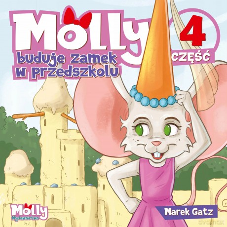 Molly buduje zamek w przedszkolu część 4 - Gatz Marek [KSIĄŻKA]