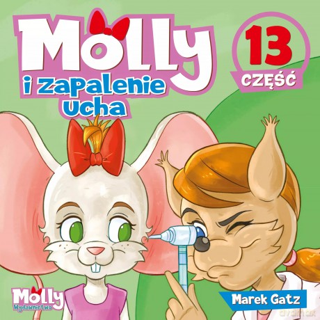 Molly i zapalenie ucha część 13 - Gatz Marek [KSIĄŻKA]