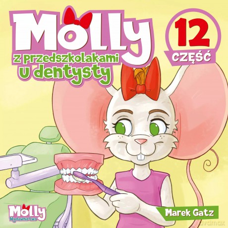 Molly z przedszkolakami u dentysty część 12 - Gatz Marek [KSIĄŻKA]