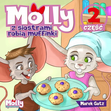 Molly z siostrami robią muffinki częś 2 - Gatz Marek [KSIĄŻKA]