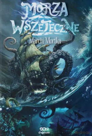 Morza Wszeteczne, wydanie II - Marcin Mortka [KSIĄŻKA]