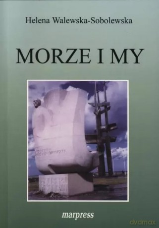 Morze i my - Helena Walewska-Sobolewska [KSIĄŻKA]