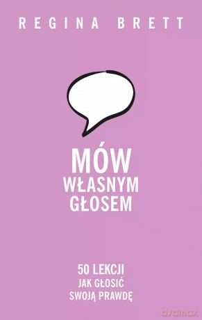 Mów własnym głosem. 50 lekcji, jak głosić swoją prawdę (wydanie pocketowe) - Regina Brett [KSIĄŻKA]